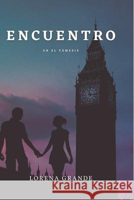Encuentro Maria Lorena Grande 9781539977766 Createspace Independent Publishing Platform - książka