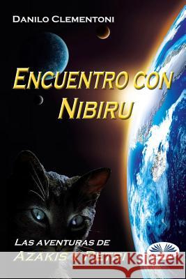Encuentro con Nibiru: Las aventuras de Azakis y Petri Danilo Clementoni, María Acosta 9788873047438 Tektime - książka