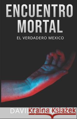 Encuentro Mortal David J. Cooper 9781688076952 Independently Published - książka