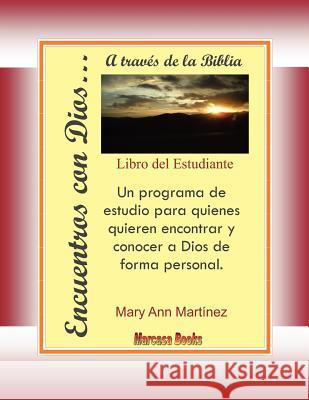 Encuentros con Dios...: A través de la Biblia Martinez, Mary Ann 9780976301530 Marcasa Books - książka