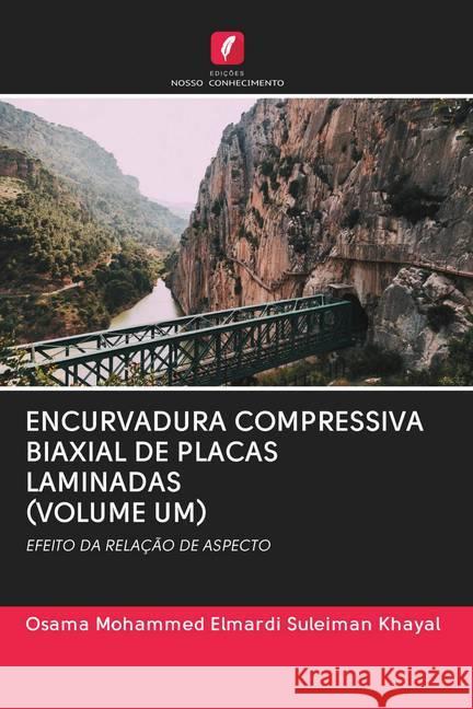 ENCURVADURA COMPRESSIVA BIAXIAL DE PLACAS LAMINADAS (VOLUME UM) Khayal, Osama Mohammed Elmardi Suleiman 9786202775878 Edicoes Nosso Conhecimento - książka