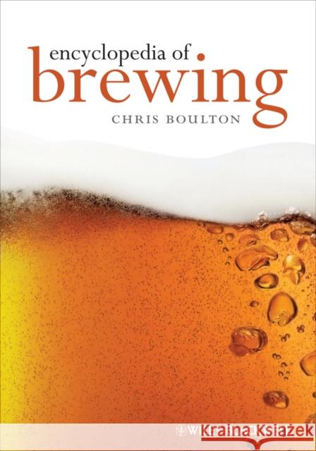Encyclopaedia of Brewing Chris Boulton David Quain  9781405167444  - książka