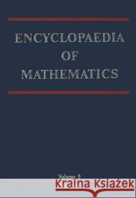 Encyclopaedia of Mathematics: Stochastic Approximation -- Zygmund Class of Functions Hazewinkel, Michiel 9781556080081 Kluwer Academic Publishers - książka