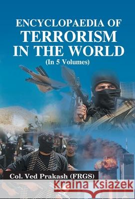 Encyclopaedia of Terrorism In the World, Vol. 5 Ved Prakash 9788178358734 Gyan Books - książka