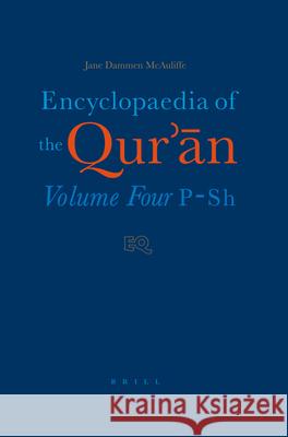 Encyclopaedia of the Qur'ān: Volume Four (P-Sh) McAuliffe 9789004123557 Brill Academic Publishers - książka