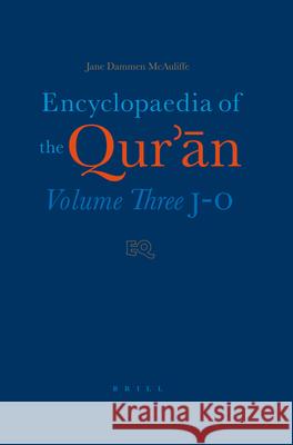 Encyclopaedia of the Qur'ān: Volume Three (J-O) McAuliffe 9789004123540 Brill Academic Publishers - książka