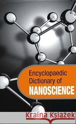 Encyclopaedic Dictionary of Nano Science  9788182744059 Pentagon Press - książka