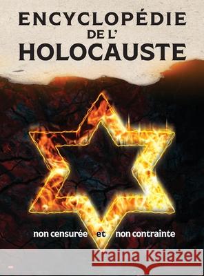 Encyclop?die de l'Holocauste (couleur): non censur?e et non contrainte Armreg Ltd 9781836400400 Academic Research Media Review Education Grou - książka