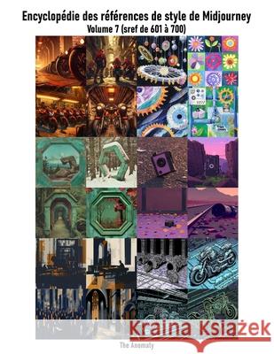 Encyclopédie des références de style de Midjourney: Volume 7 (sref de 601 à 700) Fabrice DiStefano 9798332084478 Independently Published - książka