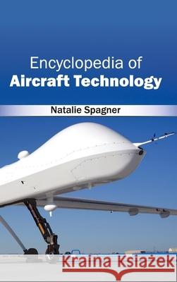 Encyclopedia of Aircraft Technology Natalie Spagner 9781632401717 Clanrye International - książka