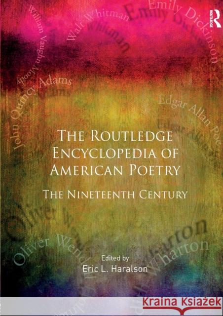 Encyclopedia of American Poetry: The Nineteenth Century Eric Haralson 9780415890762 Routledge - książka