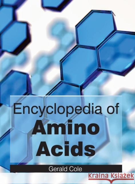 Encyclopedia of Amino Acids Gerald Cole 9781632381262 NY Research Press - książka