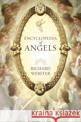 Encyclopedia of Angels Richard Webster 9780738714622 Llewellyn Publications - książka
