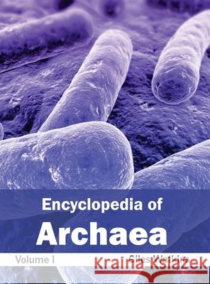 Encyclopedia of Archaea: Volume I Giles Watkins 9781632392077 Callisto Reference - książka