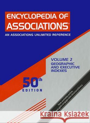 Encyclopedia of Associations, Volume 2: Geographic and Executive Indexes  9781414446615 Gale Cengage - książka