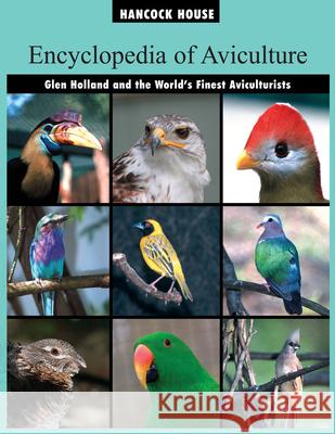 Encyclopedia of Aviculture Glen Holland 9780888394606 Hancock House Publishers Ltd ,Canada - książka