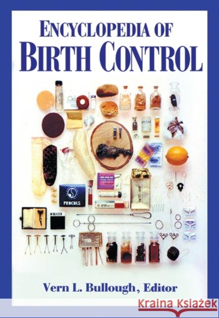 Encyclopedia of Birth Control  9781576071816 ABC-CLIO Ltd - książka