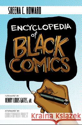 Encyclopedia of Black Comics Sheena C. Howard Henry Louis Gate Christopher Priest 9781682751015 Fulcrum Publishing - książka