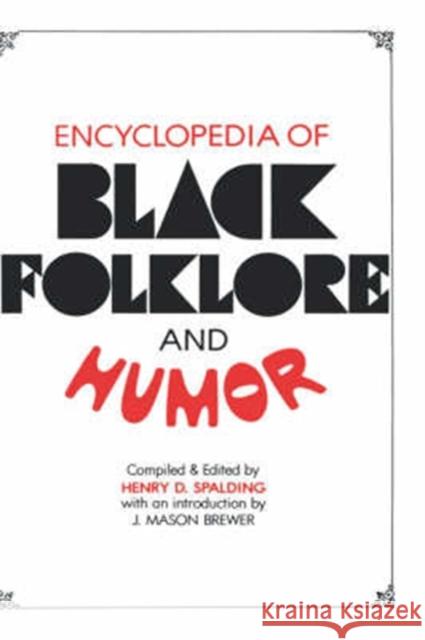 Encyclopedia of Black Folklore and Humor Henry D. Spalding 9780824601294 Jonathan David Publishers - książka