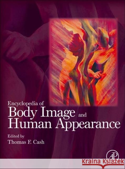 Encyclopedia of Body Image and Human Appearance Cash, Thomas F. 9780123849250 Academic Press - książka