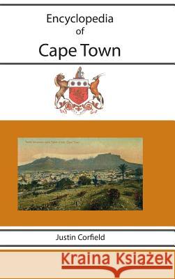 Encyclopedia of Cape Town Justin Corfield 9781876586454 Corfield and Company - książka
