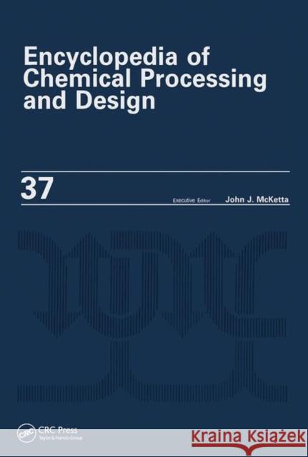 Encyclopedia of Chemical Processing and Design: Volume 37 - Pipeline Flow: Basics to Piping Design John J. McKetta McKetta J. McKetta John J. McKett 9780824724870 CRC - książka