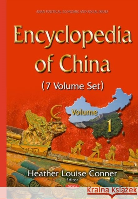 Encyclopedia of China -- 7 Volume Set Heather Louise Conner 9781634826167 Nova Science Publishers Inc - książka