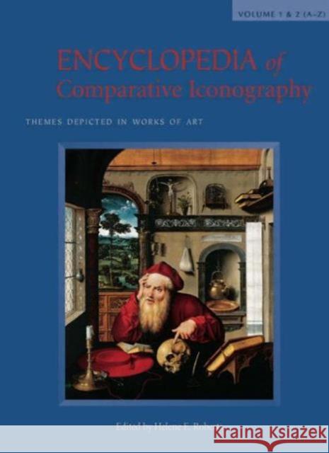 Encyclopedia of Comparative Iconography: Themes Depicted in Works of Art Roberts, Helene E. 9781579580094 Fitzroy Dearborn Publishers - książka