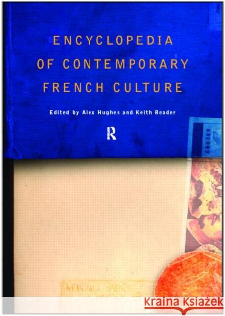 Encyclopedia of Contemporary French Culture Alex Hughes Keith Reader 9780415131865 Routledge - książka
