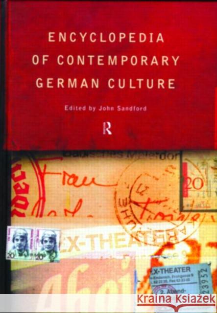 Encyclopedia of Contemporary German Culture John Sandford 9780415124485 Routledge - książka