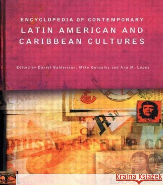 Encyclopedia of Contemporary Latin American and Caribbean Cultures Ana Lopez Mike Gonzalez Daniel Balderston 9780415131889 Routledge - książka