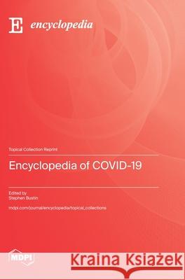 Encyclopedia of COVID-19 Stephen Bustin 9783725835553 Mdpi AG - książka