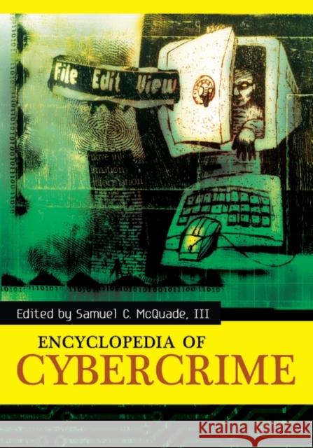 Encyclopedia of Cybercrime Samuel C., III McQuade 9780313339745 Greenwood Press - książka