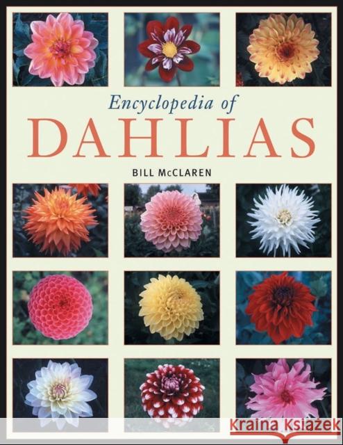 Encyclopedia of Dahlias Bill McClaren 9781604690637 Timber Press (OR) - książka