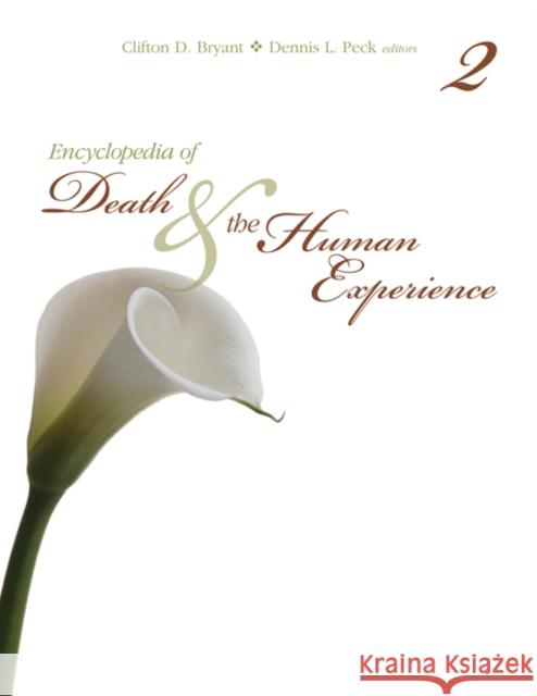 Encyclopedia of Death and the Human Experience Clifton D. Bryant Dennis L. Peck 9781412951784 Sage Publications (CA) - książka