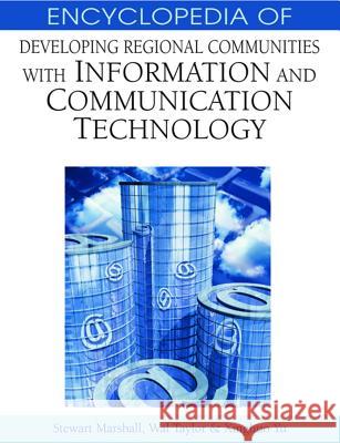 Encyclopedia of Developing Regional Communities with Information and Communication Technology Stewart Marshall Wall Taylor Xinghuo Yu 9781591405757 IGI Global - książka