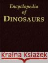 Encyclopedia of Dinosaurs Philip Currie Kevin Padian 9780122268106 Academic Press