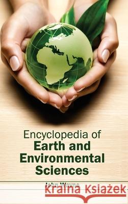 Encyclopedia of Earth and Environmental Sciences John Wayne 9781632392305 Callisto Reference - książka