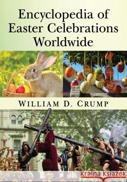 Encyclopedia of Easter Celebrations Worldwide William D. Crump 9781476680545 McFarland & Company - książka