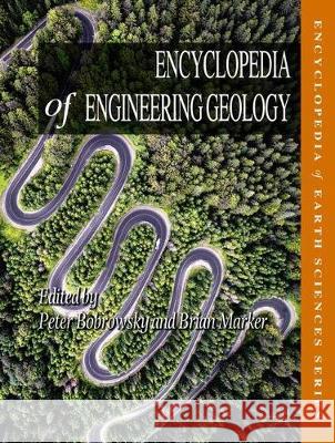 Encyclopedia of Engineering Geology Peter Bobrowsky Brian Marker 9783319735665 Springer - książka