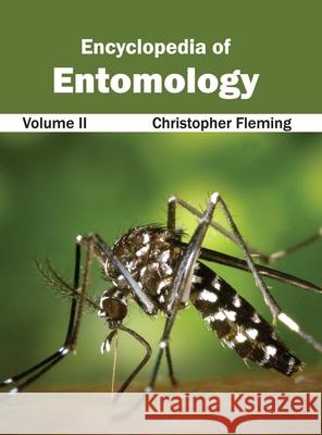 Encyclopedia of Entomology: Volume II Christopher Fleming 9781632392411 Callisto Reference - książka