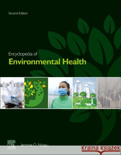 Encyclopedia of Environmental Health Jerome O. Nriagu 9780444639516 Elsevier - książka