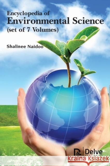 Encyclopedia of Environmental Science (Set of 7 Volumes) Shalinee Naidoo 9781773615721 Delve Publishing - książka
