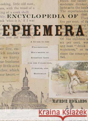 Encyclopedia of Ephemera: A Guide to the Fragmentary Documents of Everyday Life for the Collector, Curator and Historian Maurice Rickards Michael Twyman 9780415926485 Routledge - książka