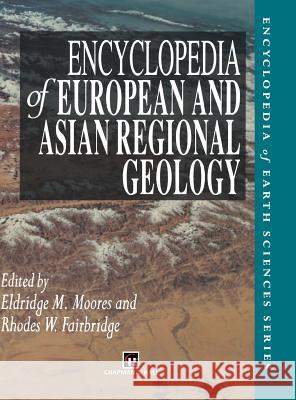 Encyclopedia of European and Asian Regional Geology Chapman                                  Hall                                     Rhodes W. Fairbridge 9780412740404 Kluwer Academic Publishers - książka