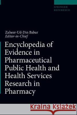 Encyclopedia of Evidence in Pharmaceutical Public Health and Health Services Research in Pharmacy Zaheer-Ud-Din Babar 9783030644765 Springer - książka