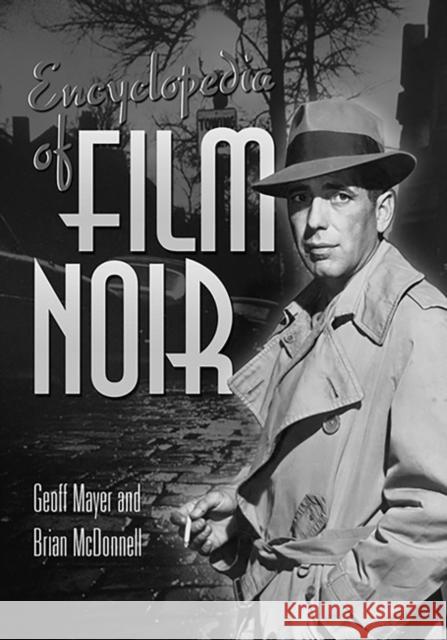Encyclopedia of Film Noir Geoff Mayer Brian McDonnell 9780313333064 Greenwood Press - książka
