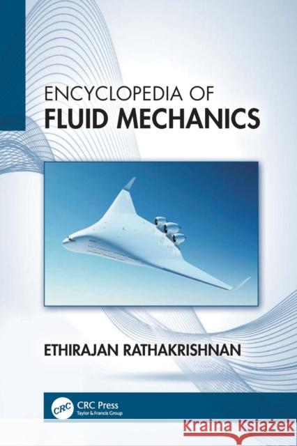 Encyclopedia of Fluid Mechanics Ethirajan Rathakrishnan 9781032382388 Taylor & Francis Ltd - książka