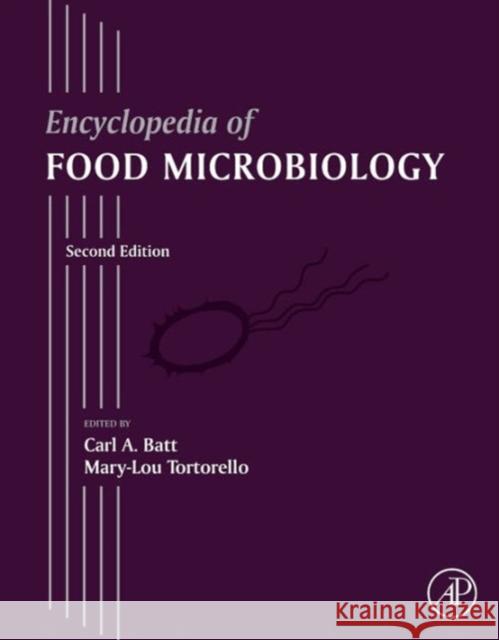 Encyclopedia of Food Microbiology Carl A. Batt 9780123847300 Academic Press - książka