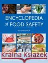 Encyclopedia of Food Safety  9780128225219 Elsevier Science Publishing Co Inc